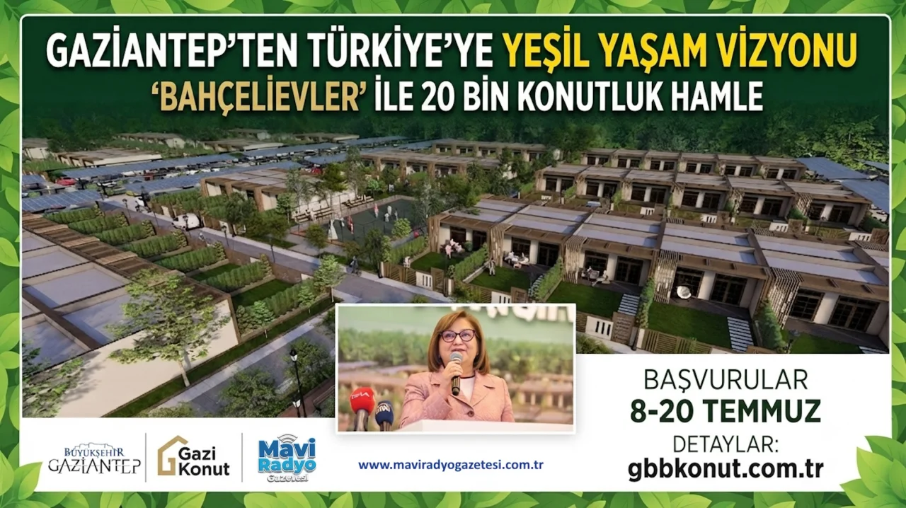 Bahçelievler Projesi: Gaziantep’ten Türkiye’ye Yeşil Yaşam Vizyonu 