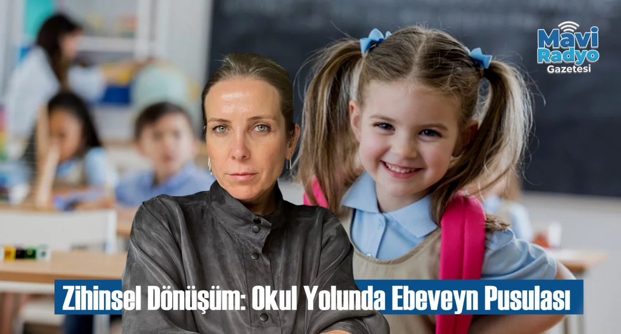 Zihinsel Dönüşüm: Okul Yolunda Ebeveyn Pusulası