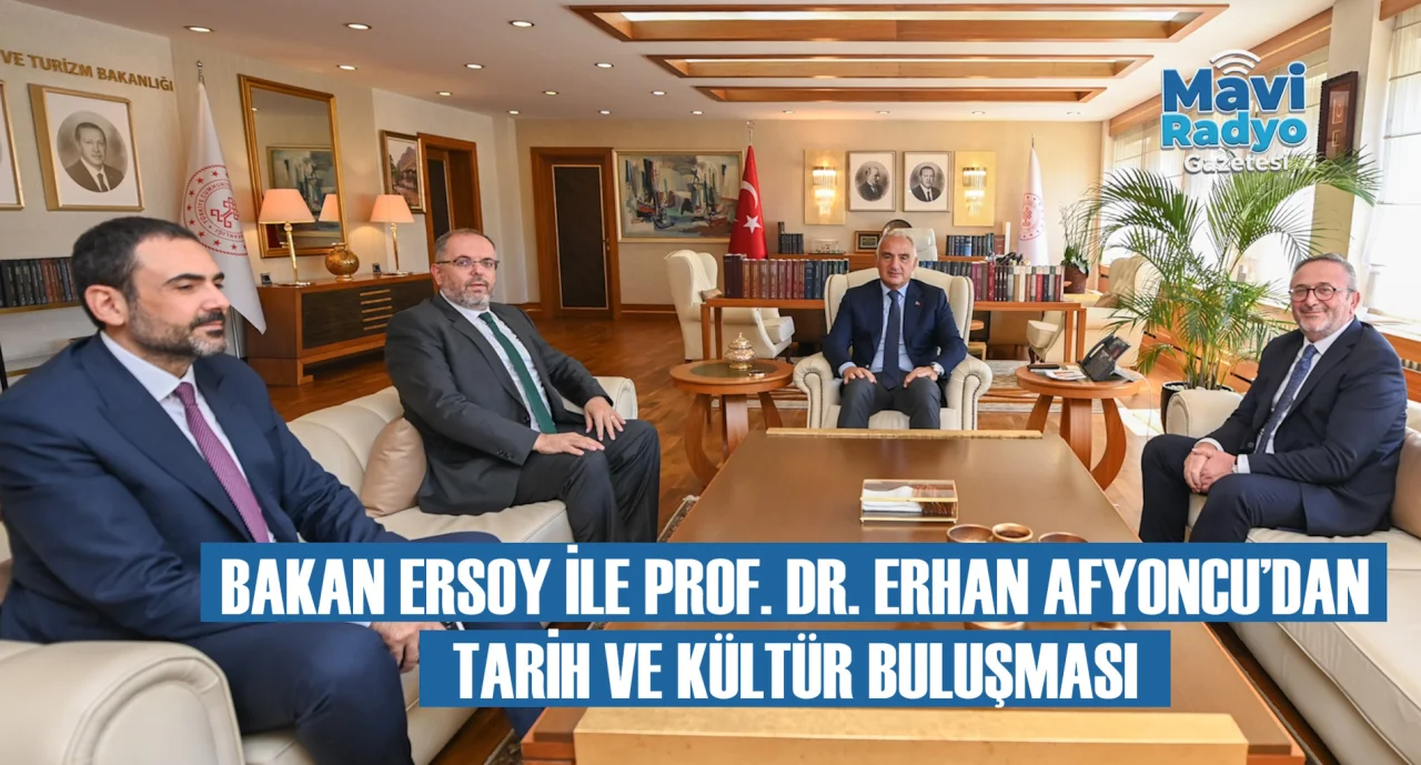 BAKAN ERSOY İLE PROF. DR. ERHAN AFYONCU’DAN TARİH VE KÜLTÜR BULUŞMASI 