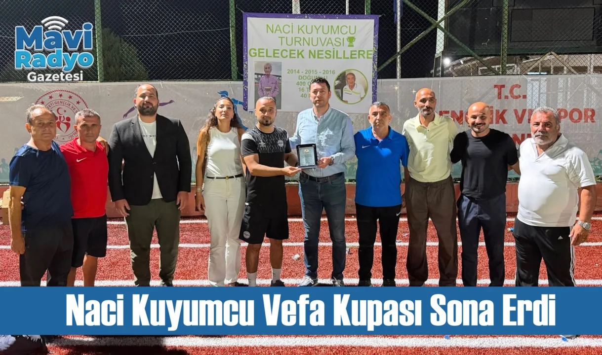 Naci Kuyumcu Vefa Kupası Sona Erdi