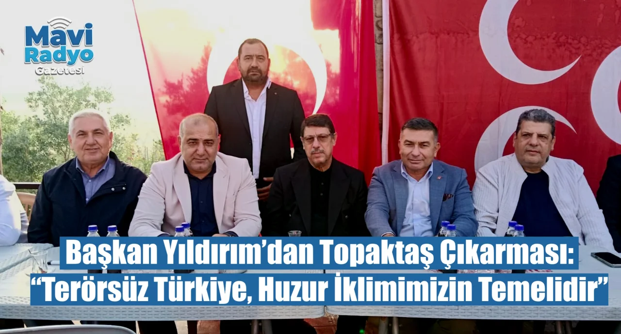 Başkan Yıldırım’dan Topaktaş Çıkarması: “Terörsüz Türkiye, Huzur İklimimizin Temelidir” 