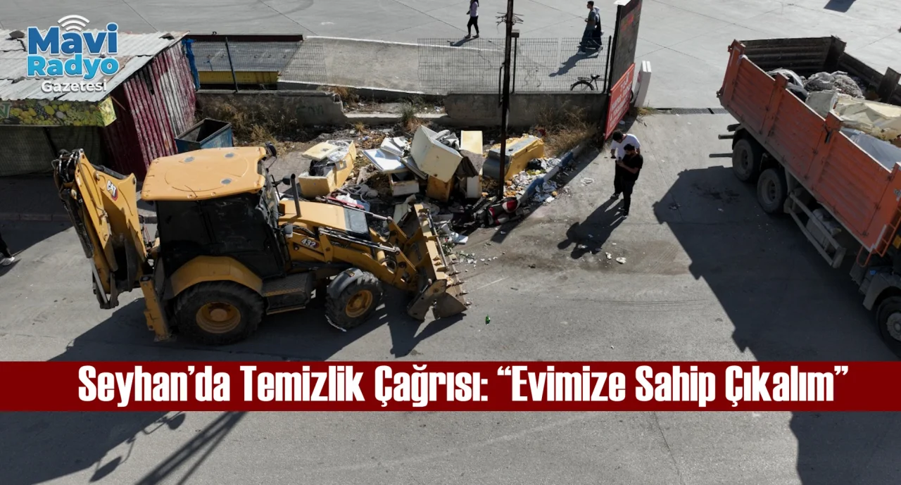 Seyhan’da Temizlik Çağrısı: “Evimize Sahip Çıkalım”