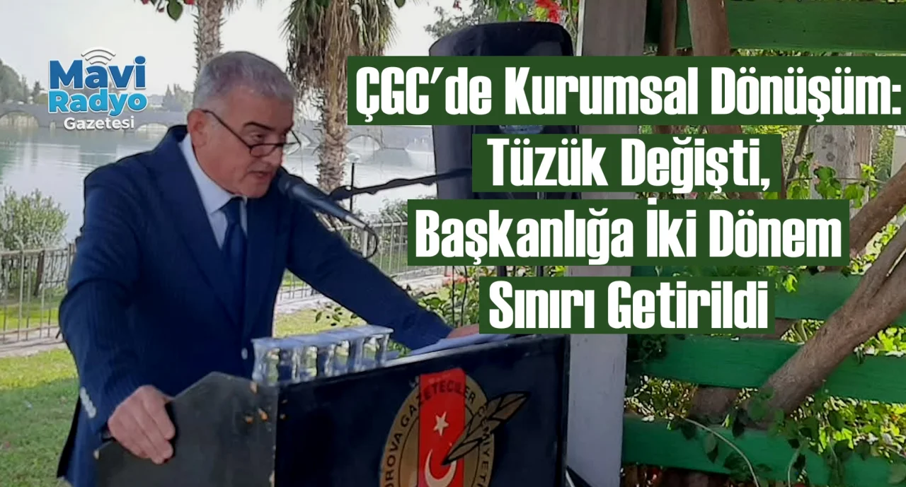 ÇGC'de Kurumsal Dönüşüm: Tüzük Değişti, Başkanlığa İki Dönem Sınırı Getirildi 