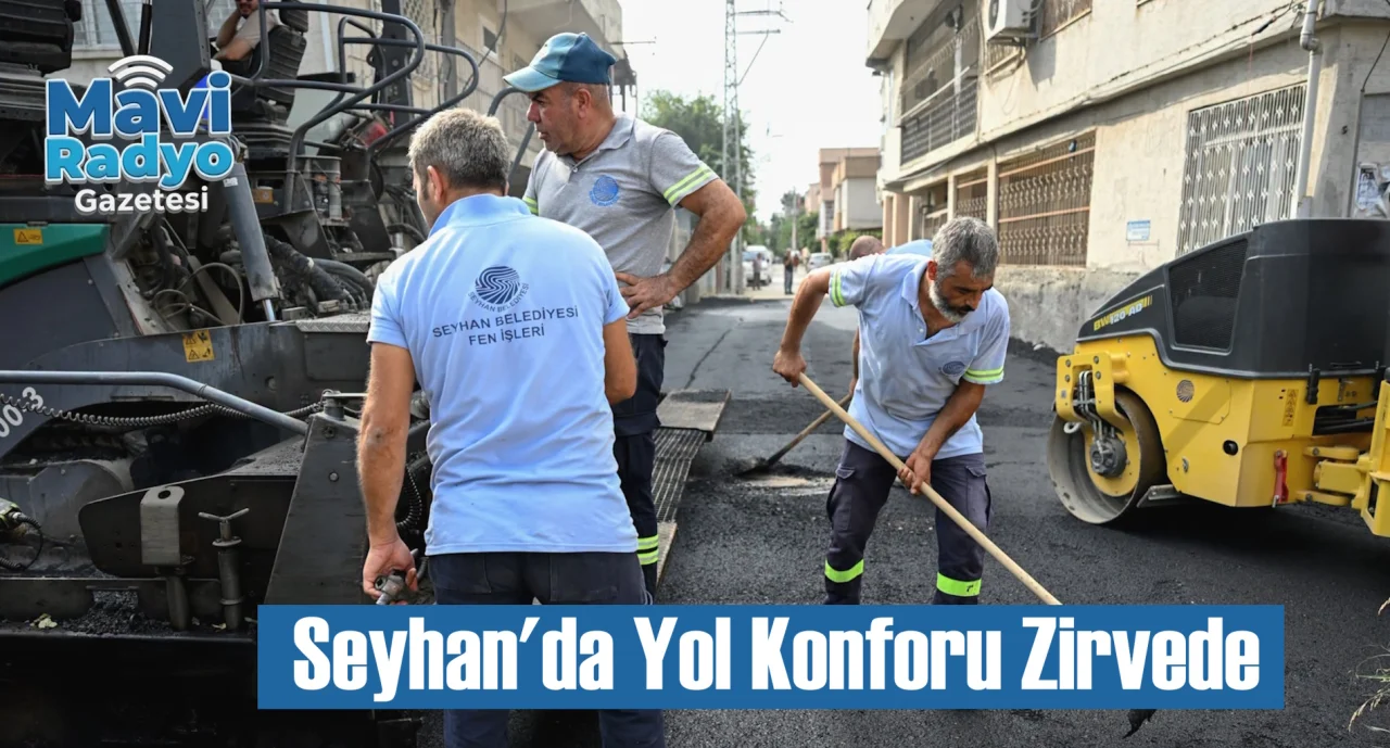 Seyhan'da Yol Konforu Zirvede