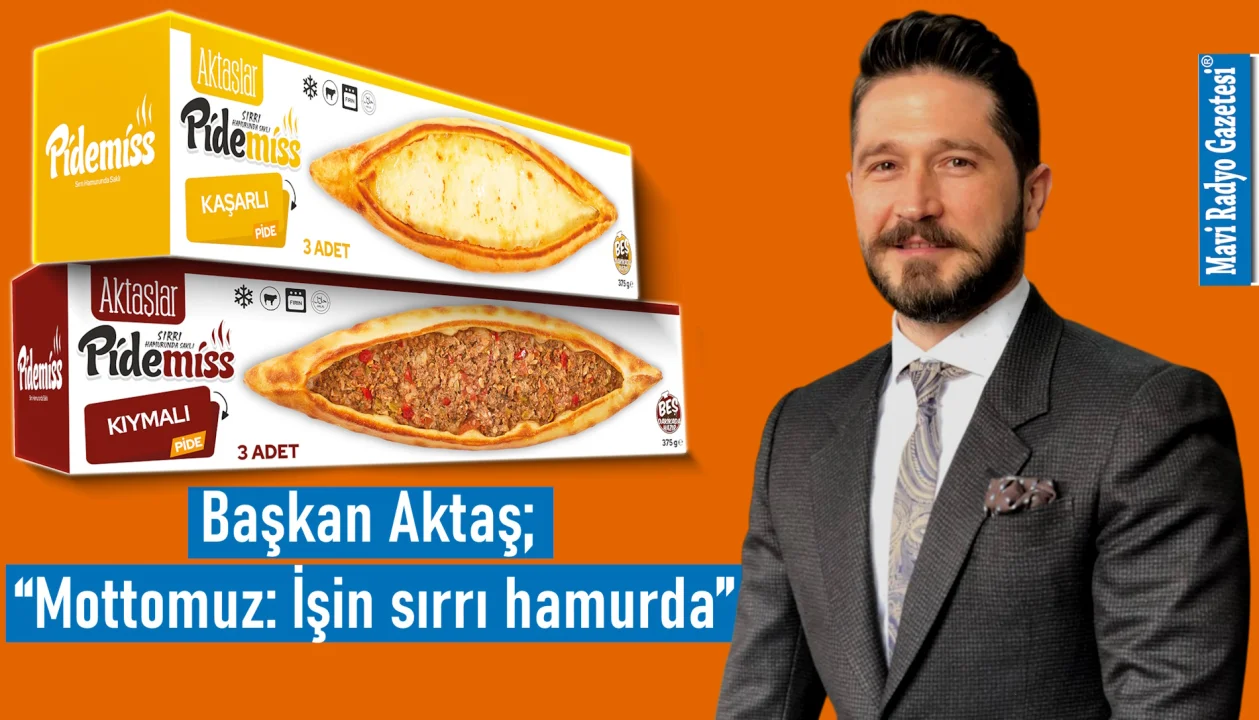 Başkan Aktaş; “Mottomuz: İşin sırrı hamurda”