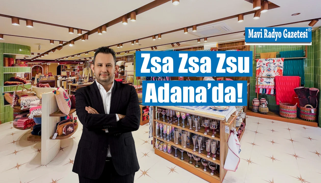 Zsa Zsa Zsu Adana’da! 