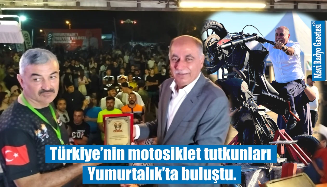 Türkiye’nin motosiklet tutkunları Yumurtalık’ta buluştu. 